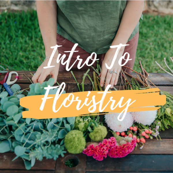 Introduction to Floristry Part 2